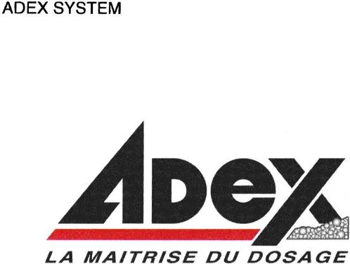 ADEX SYSTEM LA MAITRISE DU DOSAGE