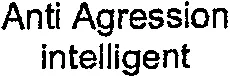 Anti Agression intelligent