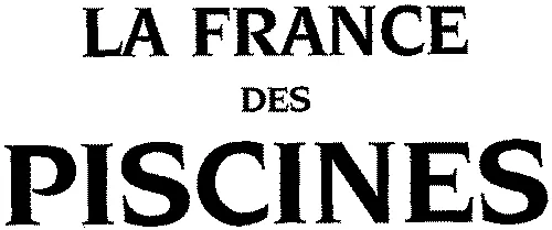 LA FRANCE DES PISCINES