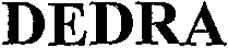 DEDRA
