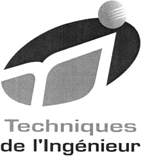 TECHNIQUES DE L'INGENIEUR