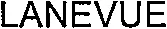 LANEVUE