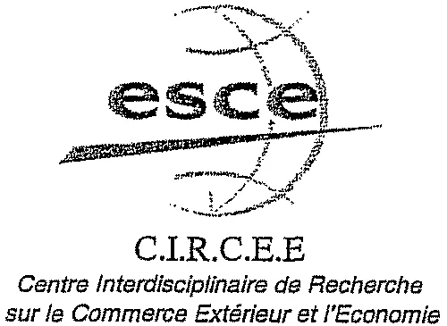 ESCE C.I.R.C.E.E CENTRE INTERDISCIPLINAIRE DE RECHERCHE SUR LE COMMERCE EXTERIEUR ET L'ECONOMIE