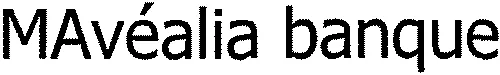 MAvéalia banque
