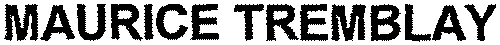 MAURICE TREMBLAY