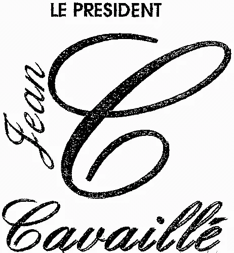 C LE PRESIDENT JEAN CAVAILLÉ