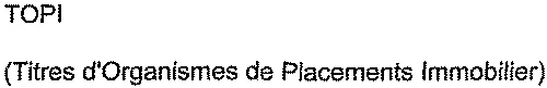 TOPI (Titres d'Organismes de Placements Immobilier)