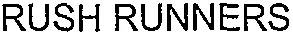 RUSH RUNNERS