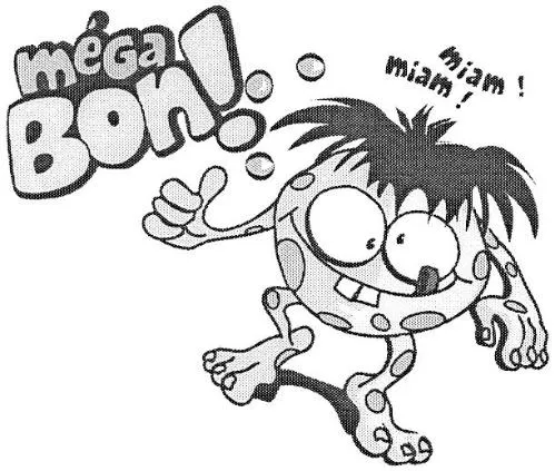 méGa Bon! miam! miam!