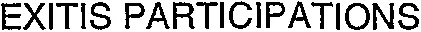 EXITIS PARTICIPATIONS