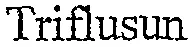 Triflusun
