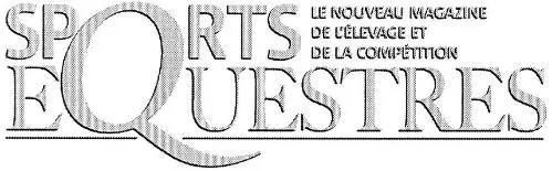 SPORTS EQUESTRES LE NOUVEAU MAGAZINE DE L'ELEVAGE ET DE LA COMPETITION