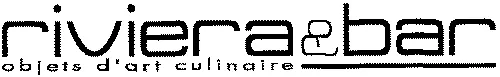 riviera&bar objets d'art culinaire