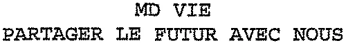 MD VIE PARTAGER LE FUTUR AVEC NOUS