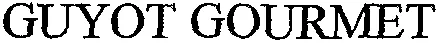 GUYOT GOURMET