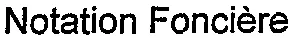 Notation Foncière