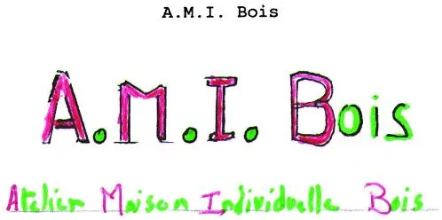 A.M.I. BOIS ATELIER MAISON INDIVIDUELLE BOIS