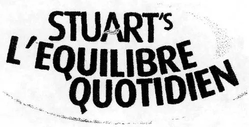 STUART'S L'EQUILIBRE QUOTIDIEN