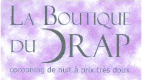 LA BOUTIQUE DU DRAP COCOONING DE NUIT A PRIX TRES DOUX
