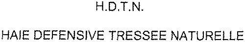 H.D.T.N. HAIE DEFENSIVE TRESSEE NATURELLE