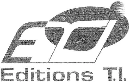ETI EDITIONS T.I.