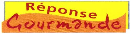 REPONSE GOURMANDE