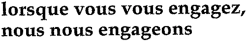 lorsque vous vous engagez, nous nous engageons