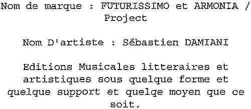 FUTURISSIMO ET ARMONIA/PROJECT SEBASTIEN DAMIANI