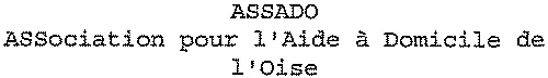 ASSADO ASSociation pour l'Aide à Domicile de l'Oise