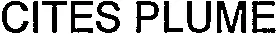 CITES PLUME