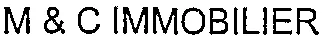 M & C IMMOBILIER