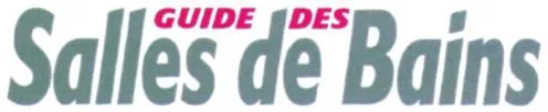 GUIDE DES SALLES DE BAINS