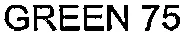 GREEN 75
