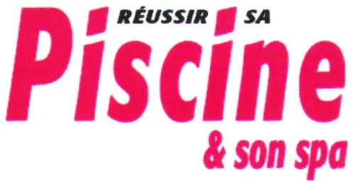 REUSSIR SA PISCINE & SON SPA