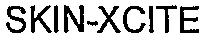 SKIN-XCITE