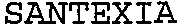 SANTEXIA