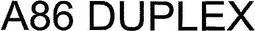 A86 DUPLEX