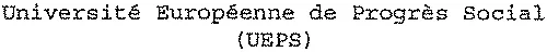 Université Européenne de Progrès Social (UEPS)