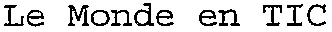 Le Monde en TIC