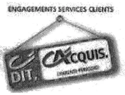ENGAGEMENTS SERVICES CLIENTS C Dit, CACQUIS.