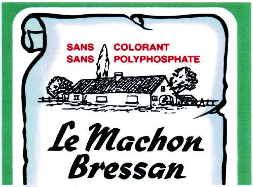 SANS COLORANT SANS POLYPHOSPHATE Le Machon Bressan