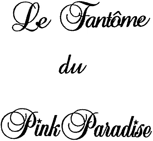 Le Fantôme du Pink Paradise