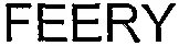 FEERY