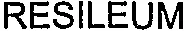 RESILEUM