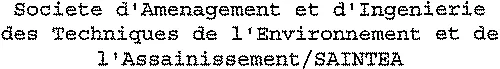 Societe d'Amenagement et d'Ingenierie des Techniques de l'Environnement et de l'Assainissement/ SAINTEA