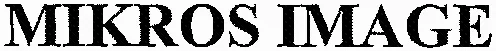 MIKROS IMAGE