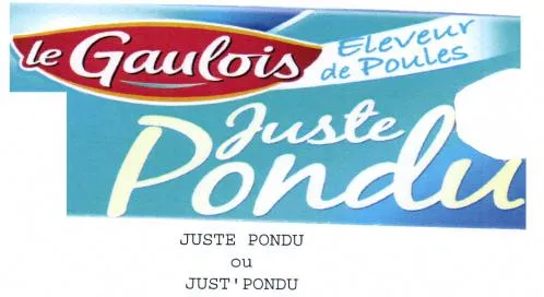 LE GAULOIS ELEVEUR DE POULES JUSTE PONDU JUST'PONDU