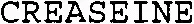 CREASEINE