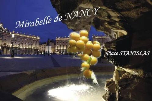 MIRABELLE DE NANCY PLACE STANISLAS