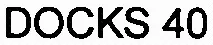 DOCKS 40